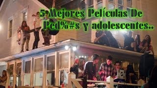 5 Mejores Películas De Fiestas Y Adolescentes [upl. by Sirromed]