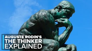 The Meaning Behind the Thinker by Rodin Art Explained [upl. by Bernat111]