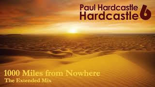 Paul Hardcastle  1000 Miles from Nowhere The Extended Mix [upl. by Scrogan]