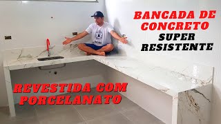 BANCADA de CONCRETO SUPER RESISTENTE revestida com PORCELANATO Passo a passo completo [upl. by Eibob]