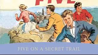 The Famous Five Five on a Secret Trail by Enid Blyton full audio book 15 [upl. by Bensen496]