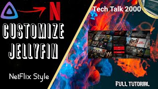 Customizing Jellyfin to look like NetFlix Super easy Tech Talk 2000 [upl. by Etolas102]