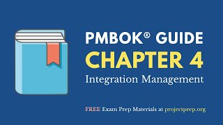 PMBOK® Guide 6th Edition – Chapter 4 – Integration Management [upl. by Lillis379]