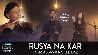 Rusya Na Kar  Tahir Abbas ft Rafeel Ijaz [upl. by Eseuqram700]