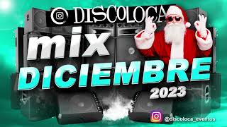 MIX DICIEMBRE 2023  DJ DISCOLOCA  Lollipop  Diluvio  Perro Negro  Columbia  Si No Estás  Lala [upl. by Eenttirb]