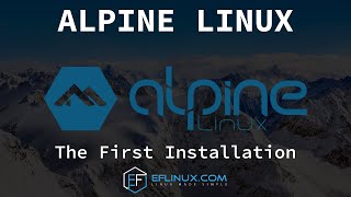 Alpine Linux The First Installation [upl. by Cha]