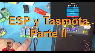 196  ESP y Tasmota  Parte II [upl. by Scriven]