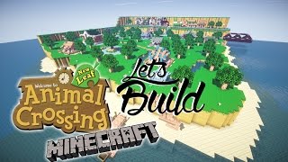 Lets Build  Minecraft Animal Crossing [upl. by Meehahs]