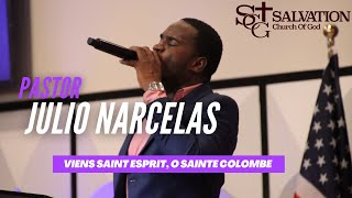 Viens Saint Esprit O sainte colombe  Ou pap kite ou pap vire do banm mwen  Pastor Julio Narcelas [upl. by Ennaillek766]