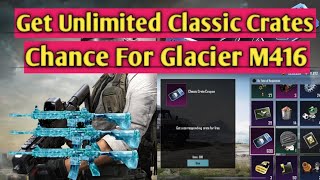 FREE GLACIER M416 in PUBG Mobile UNLIMITED Classic Crate Trick [upl. by Nnaesor]