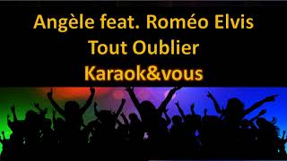 Karaoké Angèle feat Roméo Elvis  Tout Oublier [upl. by Kimmie]