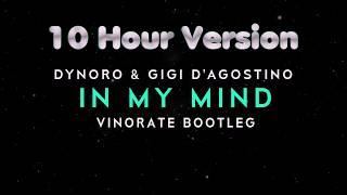 Dynoro amp Gigi D’Agostino  In My Mind  10 HOUR VERSION [upl. by Audette444]