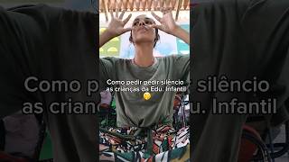 perdir silêncio nunca foi tão fácil como com essa música hahaha silêncio educaçãoinfantil [upl. by Aenil797]