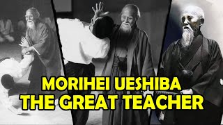 Morihei Ueshiba The Great Teacher The Founder of Aikido [upl. by Pestana]