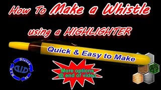 How to Make a Whistle Using a Highlighter or Pen [upl. by Eniarda]