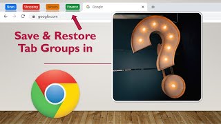 How To Save Tab Groups in Google Chrome [upl. by Anuahsal219]