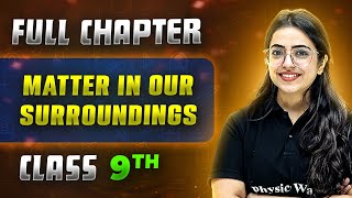 Matter in Our Surroundings FULL CHAPTER  Class 9th Science  Chapter 1  Neev [upl. by Bruis453]