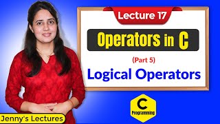 C17 Operators in C  Part 5 Logical Operators  C Programming Tutorials [upl. by Proudman]