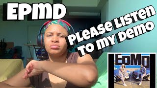 EPMD “ PLEASE LISTEN TO MY DEMO “ REACTION [upl. by Inaffets447]