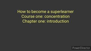 1 How To Become a Superlearner Concentration 1 Introduction [upl. by Hestia]