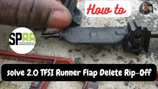 Exposing the 20 TFSI Runner Flap Delete RipOff  How to solve 20 TFSI Runner Flap Delete RipOff [upl. by Norword]