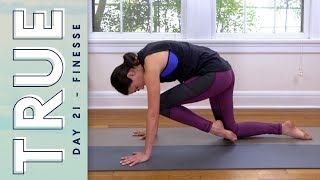 TRUE  Day 21  FINESSE  Yoga With Adriene [upl. by Waugh]