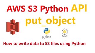 How to Write Data to S3 using Python Boto3 API  putobject Method  Hands on Demo [upl. by Medwin629]