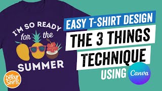 TShirt Designs That Sell  The 3 Things Technique  Easy Shirt Design for Beginners using Canva [upl. by Ahsaekal]