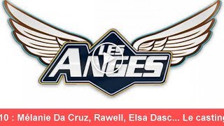 Les Anges 10  Mélanie Da Cruz Rawell Elsa Dasc Le casting sallonge [upl. by Huoh]