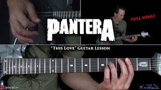 Pantera  This Love Guitar Lesson FULL SONG [upl. by Akemahc]