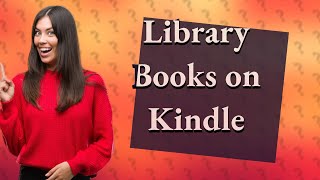 How to get library books on Kindle Paperwhite [upl. by Agemo]