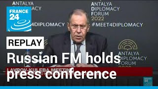 REPLAY Russian FM Sergei Lavrov holds press conference • FRANCE 24 English [upl. by Trilly]