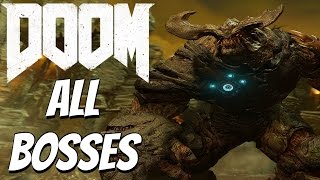 DOOM 4 2016  All Boss Fights  All Bosses [upl. by Ervin374]