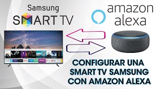 TUTORIAL  Configurar Smart TV Samsung con Amazon Alexa [upl. by Mulderig624]