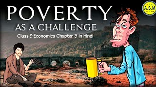 Poverty as a Challenge Class 9 ANIMATION  Class 9 Economics Chapter 3  NCERT  animation [upl. by Hafirahs]