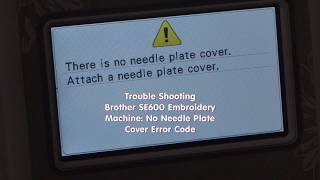 Brother Embroidery Machine SE600 Trouble Shooting No Needle Plate Error Message [upl. by Siraj]