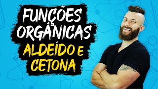 FUNÇÕES ORGÂNICAS  ALDEÍDO E CETONA [upl. by Rednaxela]