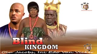 Blind Kingdom  Nigerian Nollywood Movie [upl. by Annahsohs633]