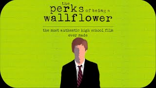 THE PERKS OF BEING A WALLFLOWER  The Most Authentic High School Film Ever Made [upl. by Husha]