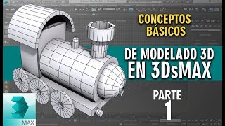 Conceptos básicos de modelado 3D en 3DsMAX  Parte 1 [upl. by Pravit274]