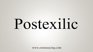 How To Say Postexilic [upl. by Jose]