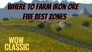 WoW ClassicMining Guide Where to farm Iron Ore Five best zones [upl. by Lawrence]