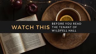 WATCH THIS before you read The Tenant of Wildfell Hall [upl. by Hedaza]