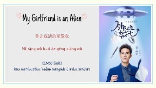 INDO SUB Hsu Thassapak 徐志贤  Of Course Love Lyrics  My Girlfriend is an Alien OST [upl. by Wiltsey]