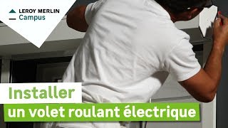 Comment installer un volet roulant électrique en façade  Leroy Merlin [upl. by Parent]