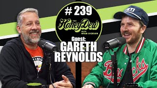 HoneyDew Podcast 239  Gareth Reynolds [upl. by Carleton]