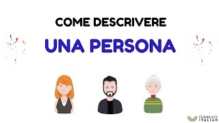 COME DESCRIVERE UNA PERSONA How to describe a person [upl. by Caylor677]