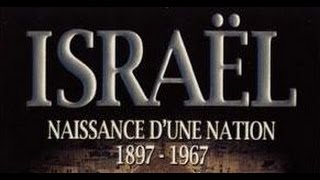 Israël Naissance dune Nation  de 1897 à 1967  Documentaire Histoire [upl. by Almeda]