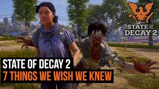 State of Decay 2  7 things we wish we knew before playing [upl. by Odnumyer]