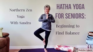 Hatha Yoga for Seniors Beginning to Find Balance [upl. by Heshum]